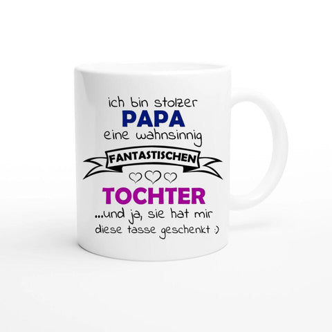 ich bin stolzer papa einer wahnsinnig fantastischen tochter tasse
