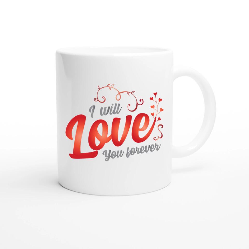 I will love you forever partner tasse