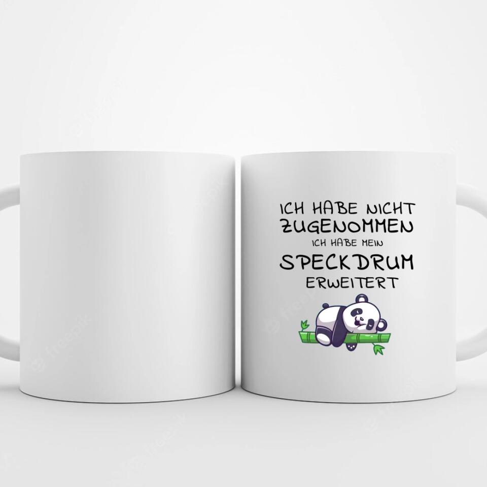 Witzige Tasse - Ich habe nicht zugenommen, ich habe mein Speck drum erweitert