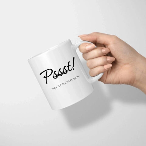 Pssst! Hier ist Schnaps drin Spruch auf Tasse bedrucken lassen
