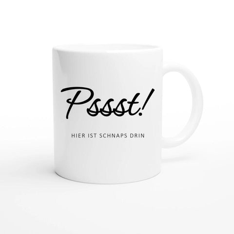 Hier ist Schnaps drin Tasse