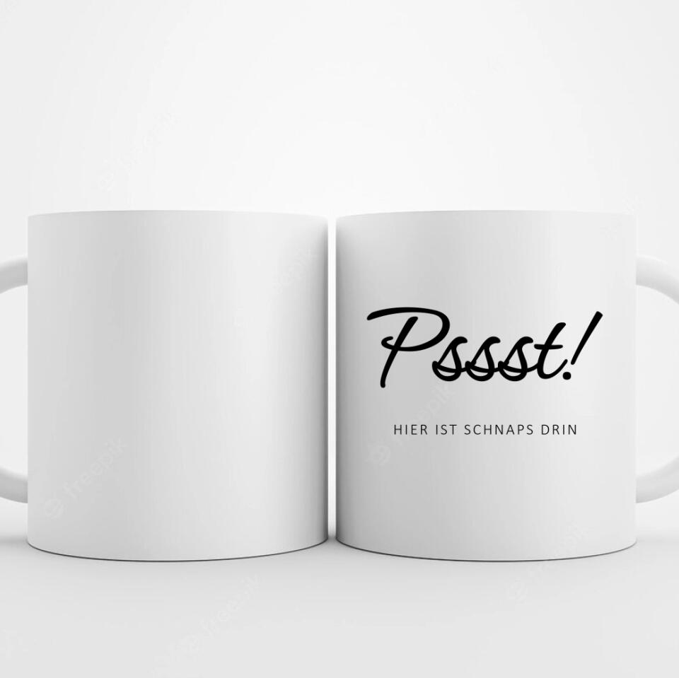 Lustige Tasse mit Spruch Pssst! Hier ist Schnaps drin 