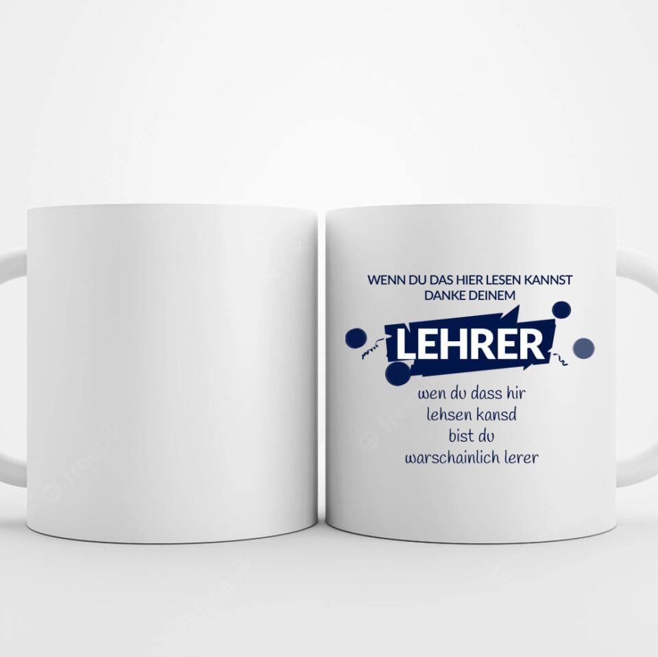 Tasse Lehrer mit lustigem Spruch