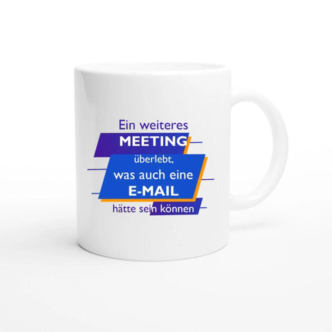 weiteres MEETING überlebt Tasse