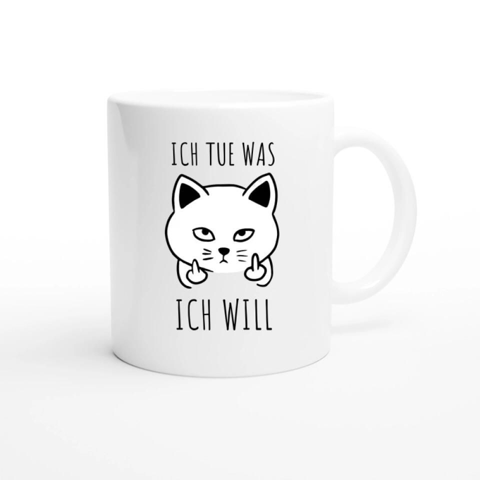 Ich tue was ich will Tasse