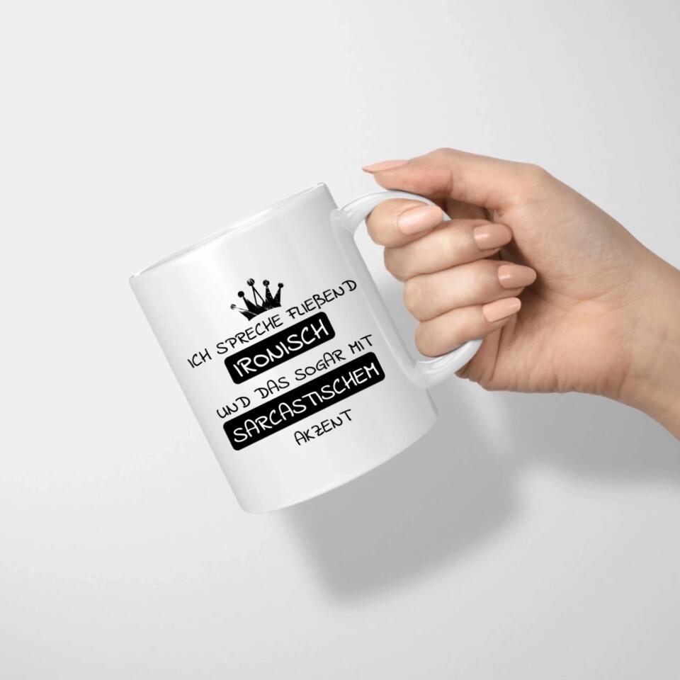 Witzige Tasse Ich spreche fließend ironisch