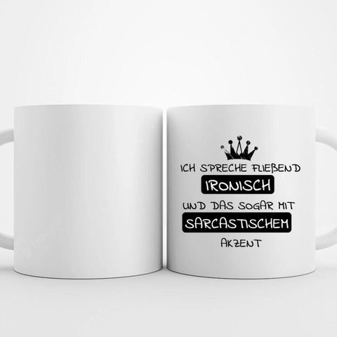 Lustige Tasse mit Spruch Ich spreche ironisch