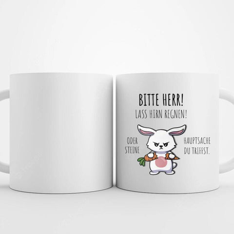 Tasse mit lustigem Spruch Bitte Herr lass Hirn regnen