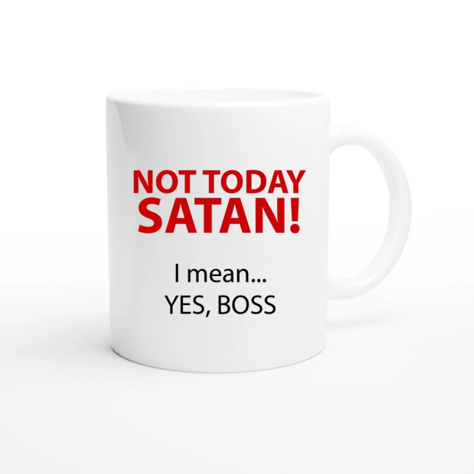 Lustige Tasse für Chef - Not today Satan