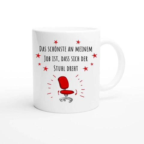 Das schönste an meinem Job ist Tasse