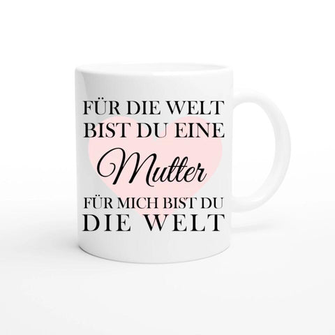 Geschenk Tasse Mama ist die Welt