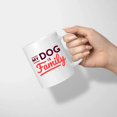 My Dog is Family Tasse