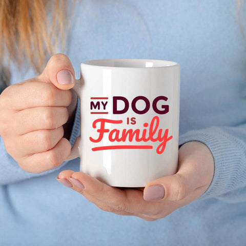 My Dog is Family Tasse