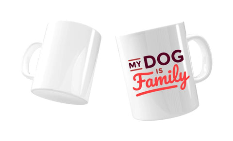 My Dog is Family Tasse