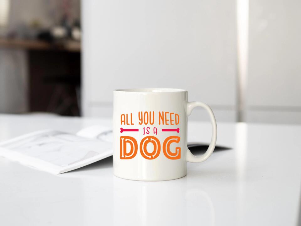 All you need is a dog Tasse gestalten