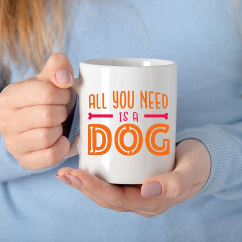 All you need is a dog Tasse mit Spruch und Foto